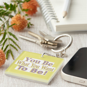"You Be!" Cute Design. Buy Now Keychain