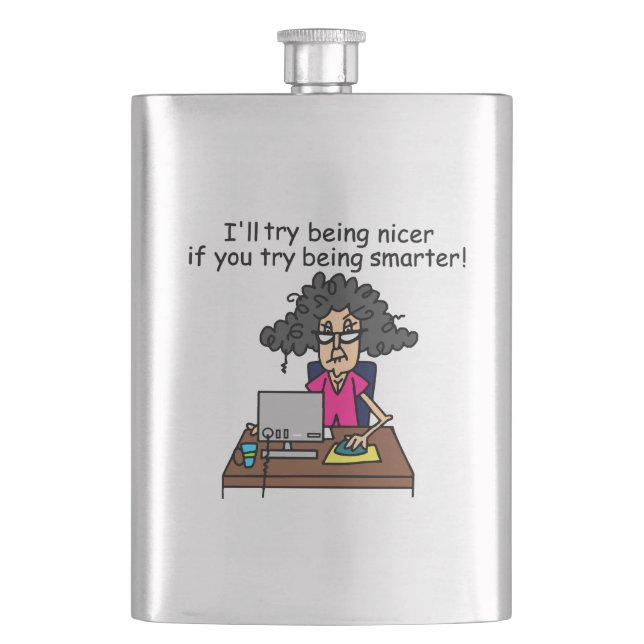 You Be Smarter I'll Be Nicer Hip Flask (Front)