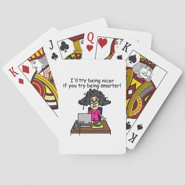 You Be Smarter I'll Be Nicer Playing Cards (Back)