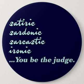 You Be the Judge 6 Inch Round Button