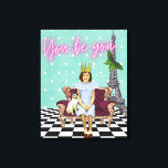 You Be You Empowering Girl Pop Art  Canvas Print<br><div class="desc">Fun and funky vignette has empowering message for all trying to live their truth. Vintage schoolgirl and cat photo cutouts,  neon "You be you" text and a funky chequerboard and Eiffel Tower background scene.</div>