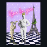 You Be You Empowering Pop Art Poster<br><div class="desc">Fun and funky vignette has empowering message for all trying to live their truth. Vintage strongman and young boy photo cutouts, neon "You be you" text and a funky checkerboard and Eiffel Tower background scene.</div>