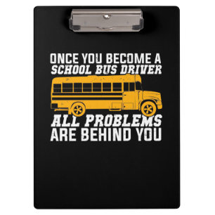 You Become A School Bus Driver Clipboard