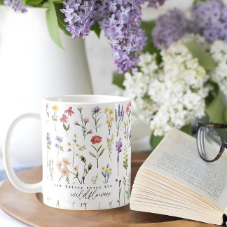 You Belong Among the Wildflowers Coffee Mug