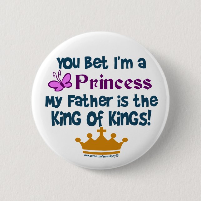 You Bet I'm a Princess 2 Inch Round Button (Front)