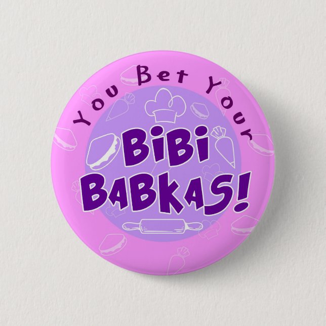 "You Bet Your Bibi Babkas" Perfect Strangers 2 Inch Round Button (Front)