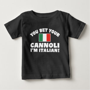 You Bet Your Cannoli I'm Italian Baby T-Shirt