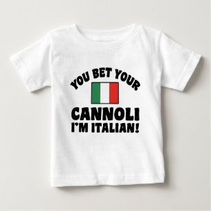 You Bet Your Cannoli I'm Italian Baby T-Shirt