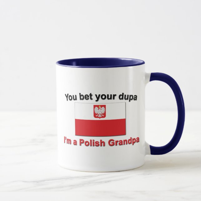 You bet your dupa I'm a Polish Grandpa Mug (Right)