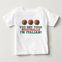 You Bet Your Meatballs I'm Italian