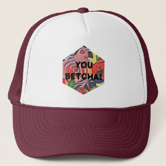 YOU BETCHA FUNNY MIDWEST TALK TRUCKER HAT