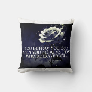 "You Betray Yourself – Dark Rose Quote on Betrayal Throw Pillow