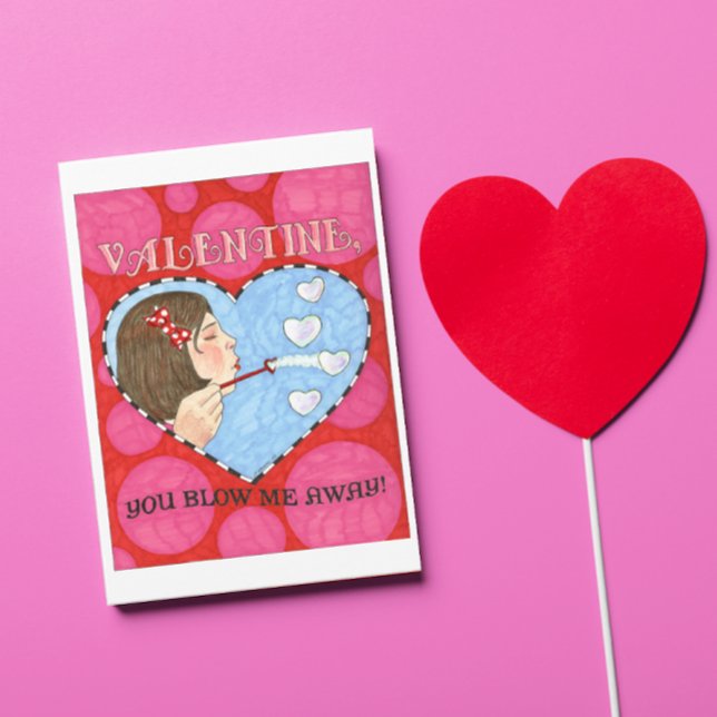 You Blow Me Away Valentine Card (Creator Uploaded)