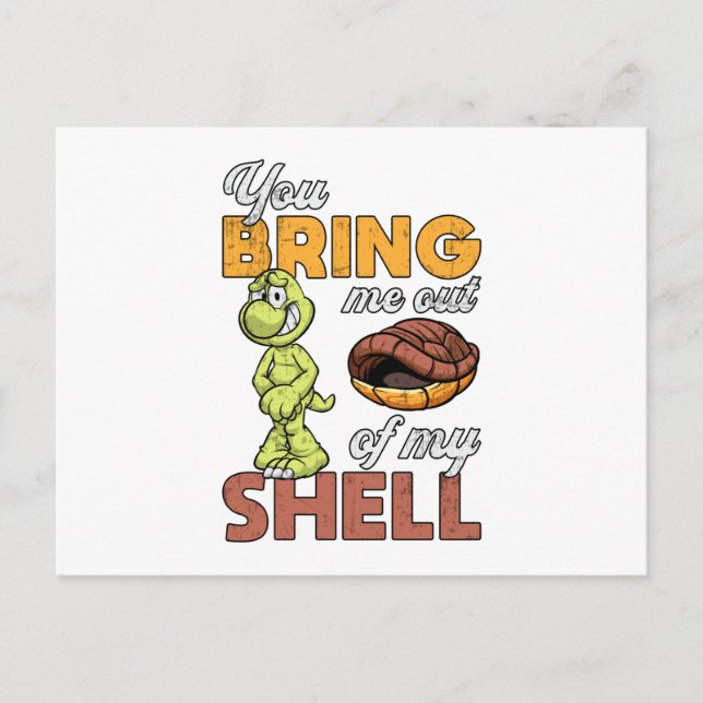 You Bring Me Out Turtle Lover Turtles Funny Gift Postcard (Front)