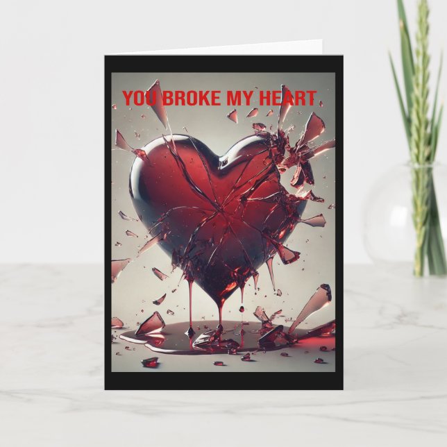 You Broke My Heart. Card (Front)