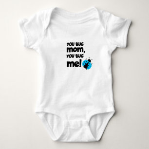 You Bug Mom, You Bug Me – Ladybug Baby Design Bodysuit