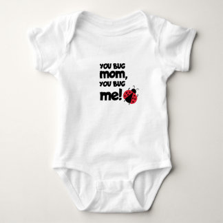 You Bug Mom, You Bug Me – Ladybug Baby Design Bodysuit