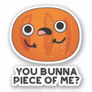 You Bunna Piece Of Me Funny Bun Pun 