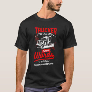 You Call Them Swear Words I Call Them Sentence Enh T-Shirt