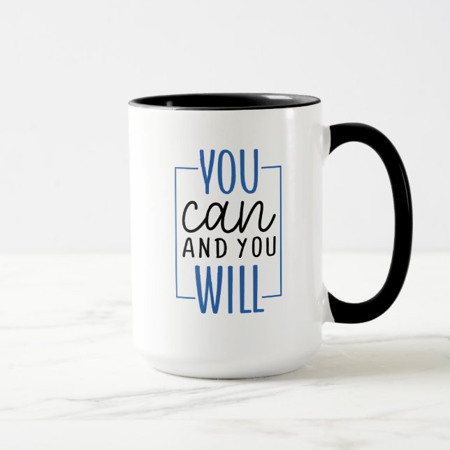 You Can and You Will Coffee Mug (Right)