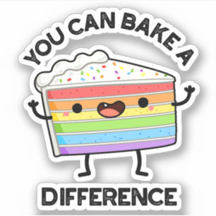 You Can Bake A Difference Funny Cake Pun 