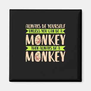 You Can Be A Monkey Magnet