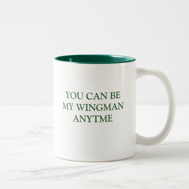YOU CAN BE MY WINGMAN ANYTIME Two-Tone COFFEE MUG (Right)