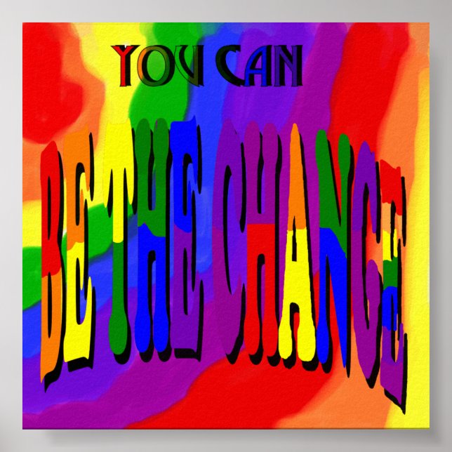 You Can Be the Change Poster (Front)
