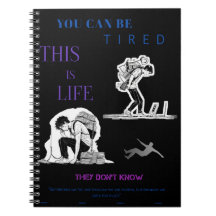 You Can Be Tired - Motivational Spiral Photo Noteb