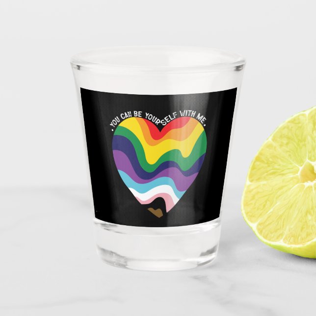 You Can Be Yourself With Me LGBT Transgender Gay  Shot Glass (Front)