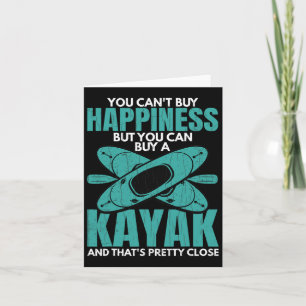 You Can Buy A Kayak Funny Kayaking Kayaker Boating Card
