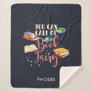 You Can Call Me Book Fairy Bookworm Sherpa Blanket