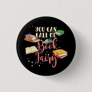 You Can Call Me Book Fairy Nerd 1 Inch Round Button