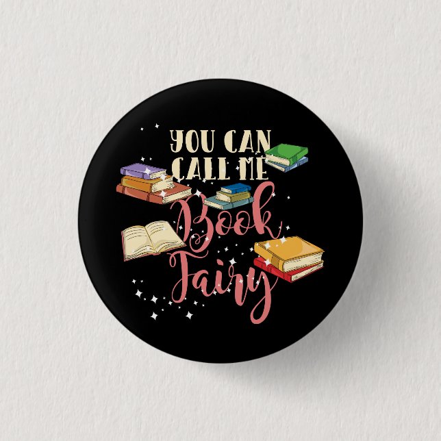 You Can Call Me Book Fairy Nerd 1 Inch Round Button (Front)