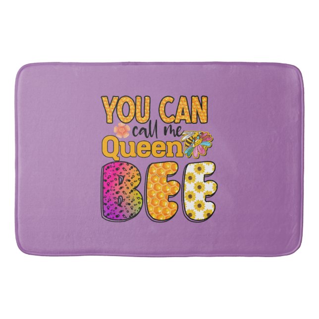 You Can Call Me Queen Bee Bath Mat (Front)