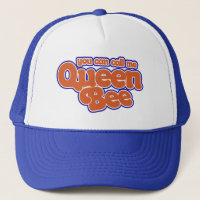 You can call me Queen Bee