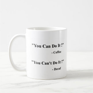 You Can / Can't Do It Coffee Mug