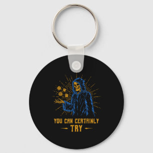 You Can Certainly Try Skeleton Wizard Fantasy Meme Keychain