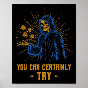 You Can Certainly Try Skeleton Wizard Fantasy Meme Poster
