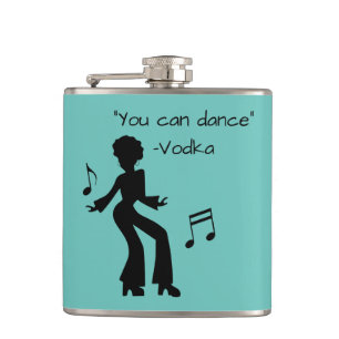 "You can dance" (Vodka lies) Hip Flask