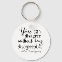 You Can Disagree without being Disagreeable RBG