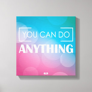 You Can Do Anything Canvas Print