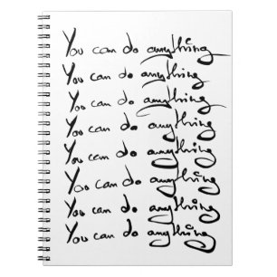You CAN DO ANYTHING! Inspirational quote Notebook