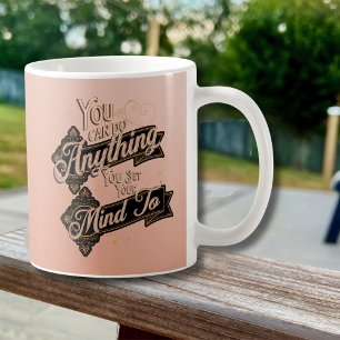 You Can Do Anything Quote Terracotta Pink Coffee Mug