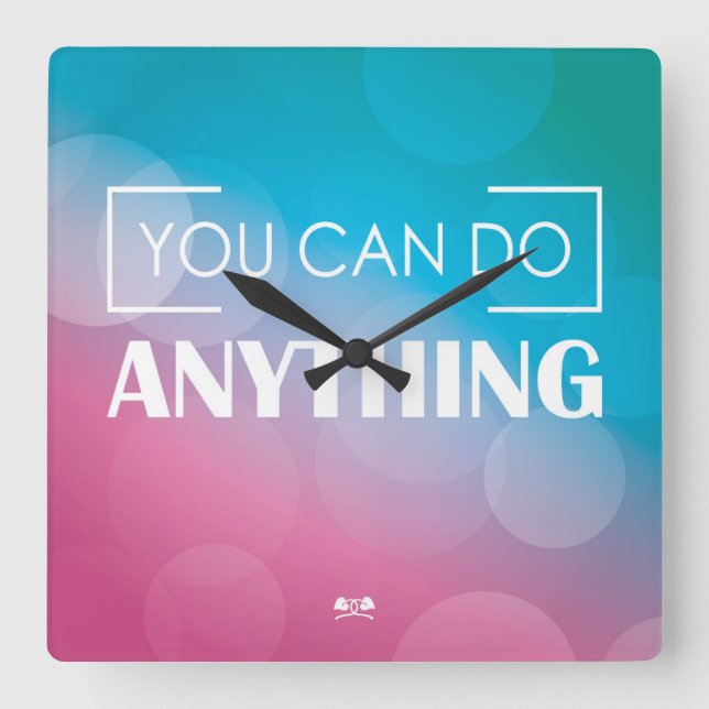 You Can Do Anything Square Wall Clock (Front)