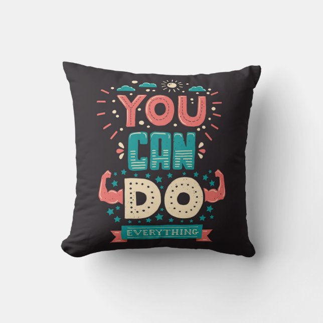 You Can Do Everything Colourful Throw Pillow (Front)