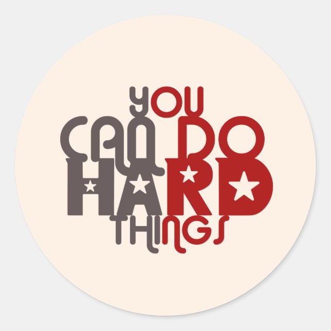 you can do hard things classic round sticker (Front)