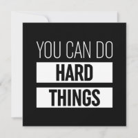 You Can Do Hard Things