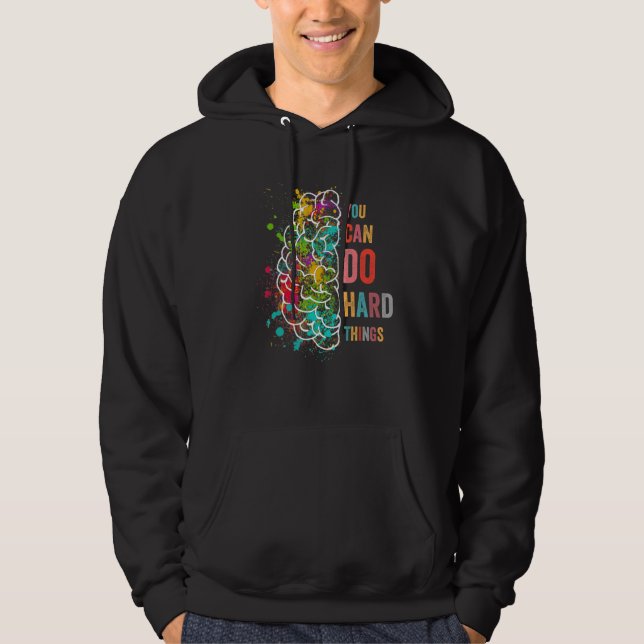 You Can Do Hard Things  Inspirational Quote Hoodie (Front)