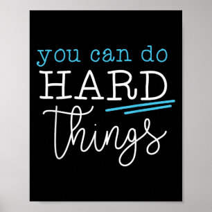 You Can Do Hard Things Insrational Quote Motivatio Poster